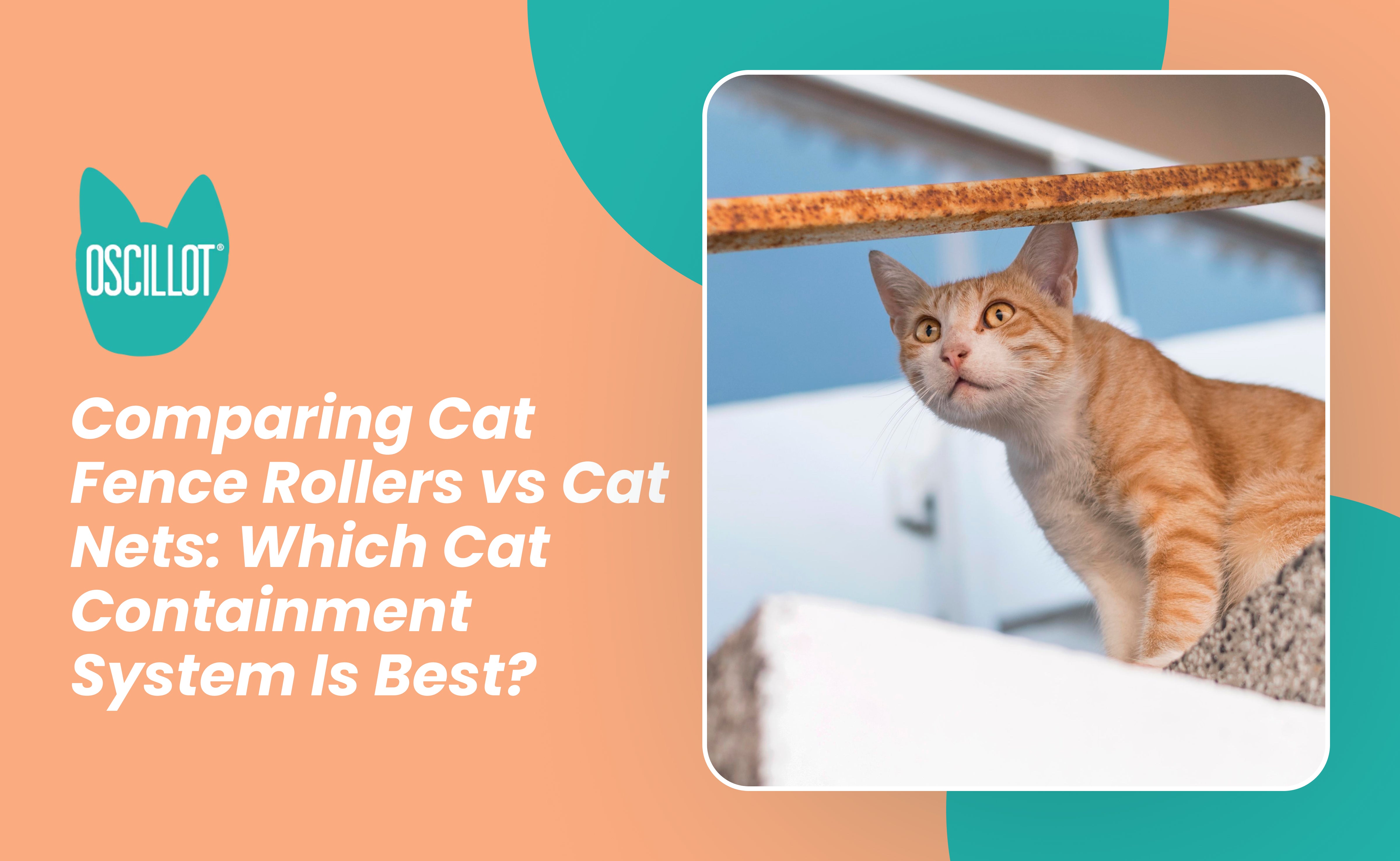 Pvc Pipe Cat Anti Climb Rollers Comparing Cat Fence Rollers Vs Cat Nets: Which Cat Containment System  Oscillot® Europe And UK